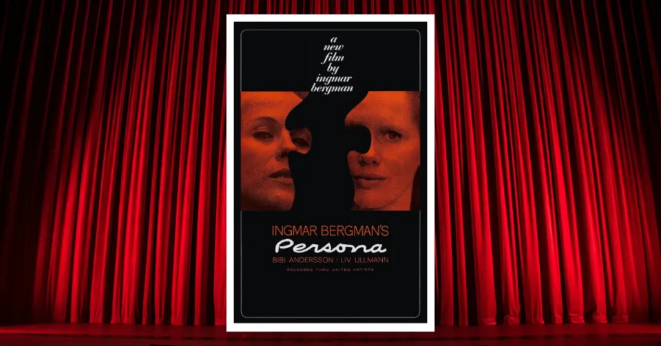 Film Okumaları: Persona – Kendilik Yolculuğu